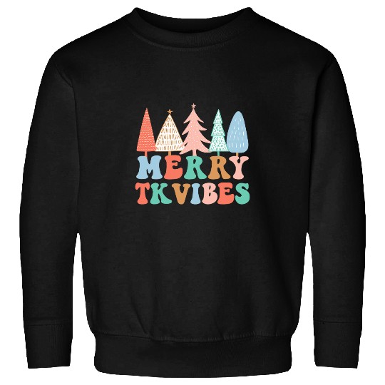 Merry TK Vibes TK Teacher Team TK Squad Crew Christmas Tree Sweatshirts