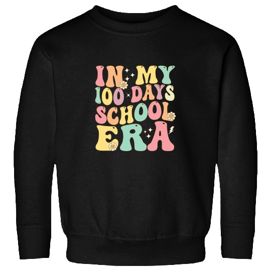 In My 100 Days Of School Era Retro Groovy 100th Day Teacher Sweatshirts