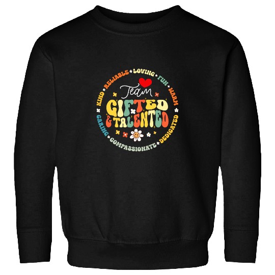 Team Gifted Talented Teacher Appreciation Back to School Sweatshirts