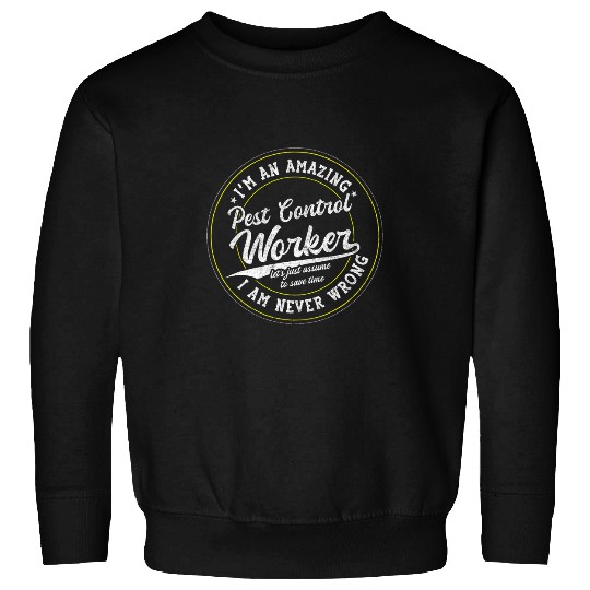 Amazing Pest Control Worker Sweatshirts