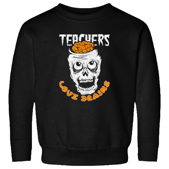Teacher Loves Brain Halloween Student Trick Or Treat Sweatshirts