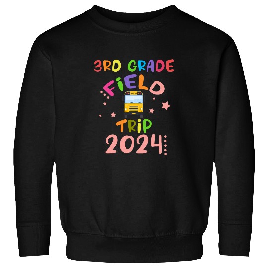 Third Grade School Field Day Trip 2024 Cute Teacher Student Sweatshirts