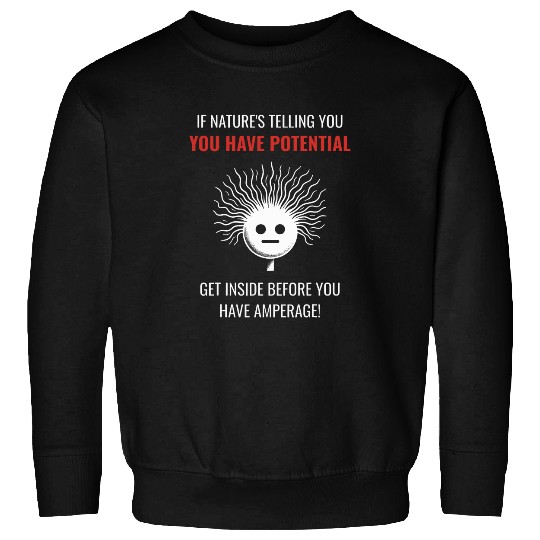 Electricity Amperage Pun Science Buffs Physics Teacher Sweatshirts