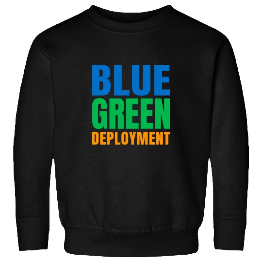 Blue Green Deployment DevOps Engineer Developer Programmer Sweatshirts