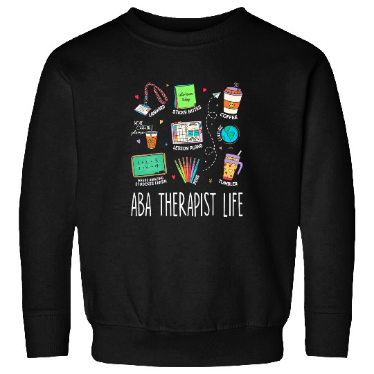 ABA Therapist Life Men Women Behavior Analysis Therapist 2 Sweatshirts