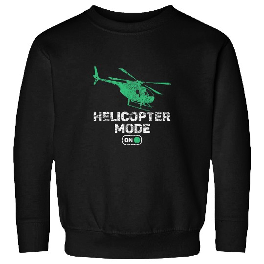 Helicopter Mode On Funny Dad Daddy Father 3 Sweatshirts