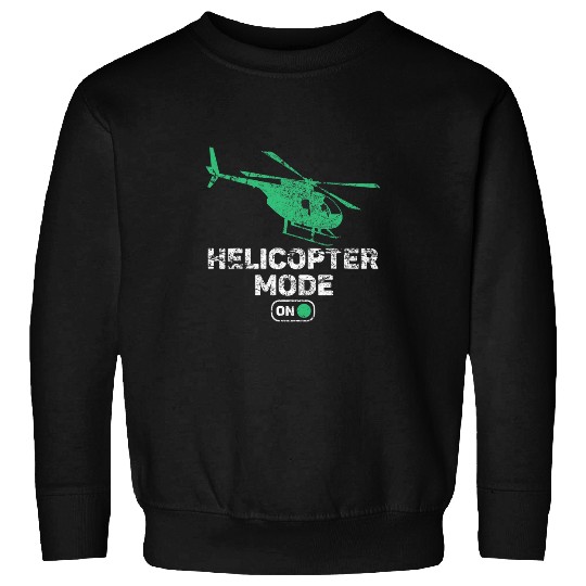Helicopter Mode On Funny Dad Daddy Father 3 Sweatshirts