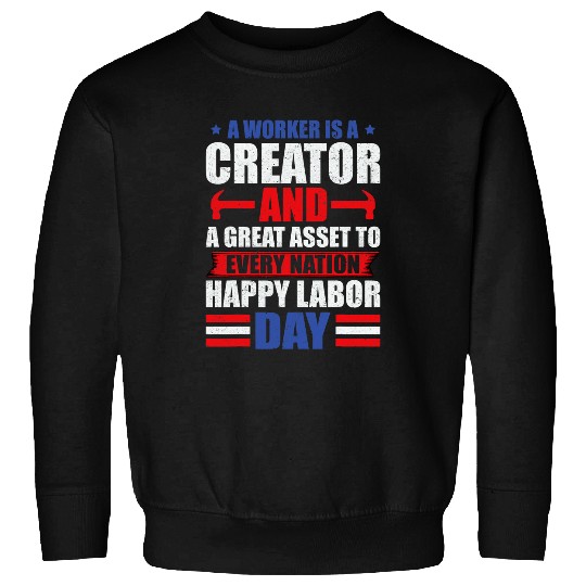 a worker is creator t labor day graphic plus size Sweatshirts