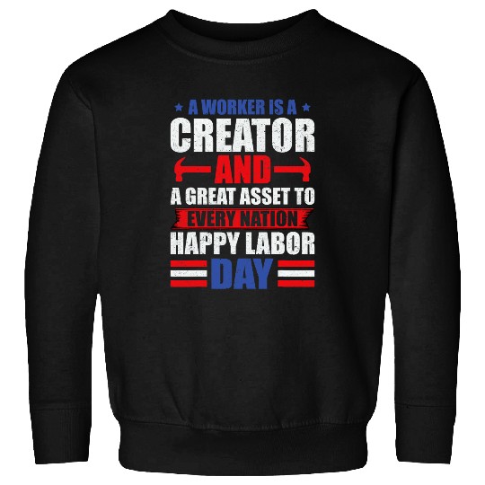 a worker is creator t labor day graphic plus size Sweatshirts