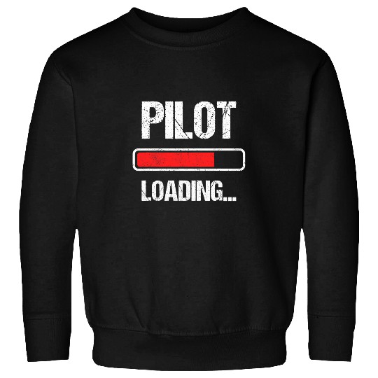 Pilot Loading Please Wait Future Flight Student Kid Pilot Sweatshirts