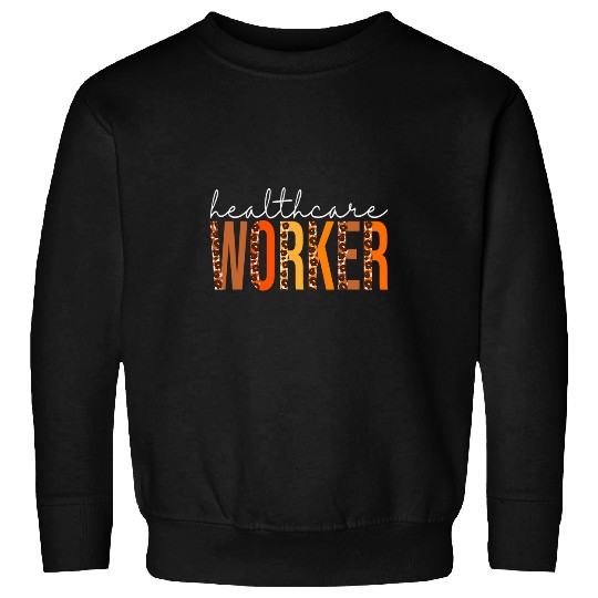 healthcares Worker leopard Fall Autumn Lovers Thanksgiving Sweatshirts