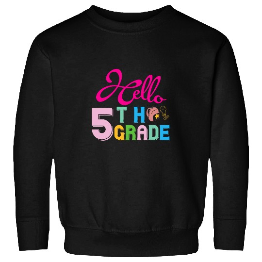 Hello 5th Grade Team 5th Grade Back to School Teacher Kid Sweatshirts