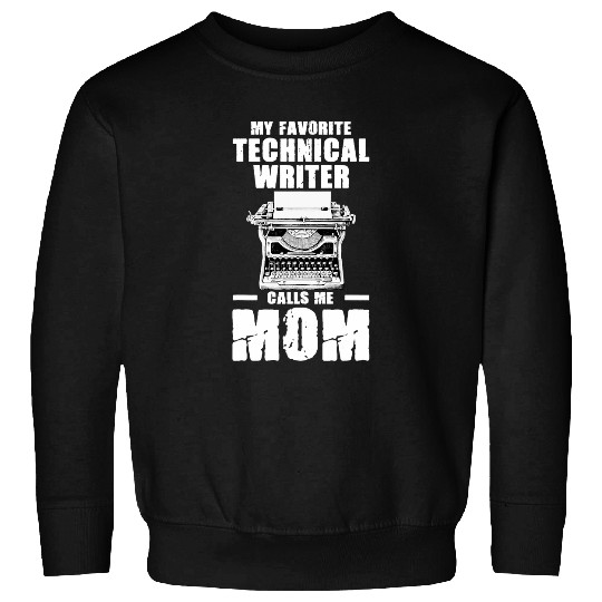 My Favorite Technical Writer Calls Me Mom Poet Grammar Geek Sweatshirts