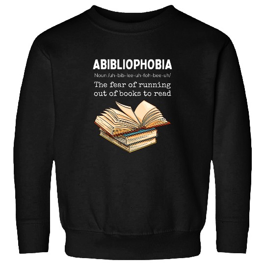 Abibliophobia Definition Funny Book Lover Reading Bookworm Sweatshirts