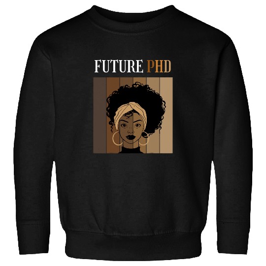 Future PhD Doctorate Student Graduation Black Afro Novelty Sweatshirts