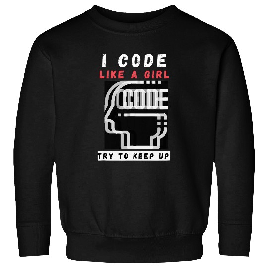 I Code Like a Girl Programmer Tee Sweatshirts