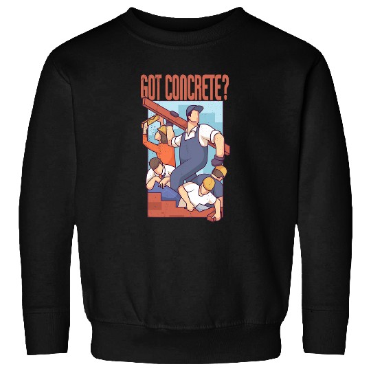 Got Concrete Construction Worker Sweatshirts