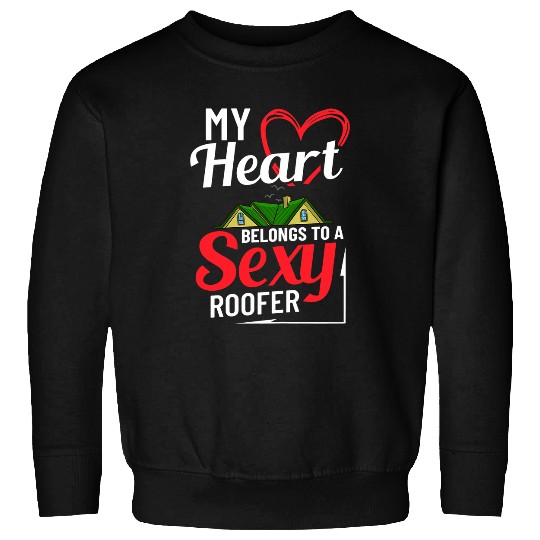Womens Roofer Wife Roofing Roof Worker Contractor Girlfriend 3 Sweatshirts