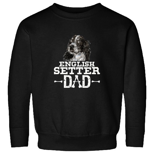 english setter dad 2dog lover fars day Sweatshirts