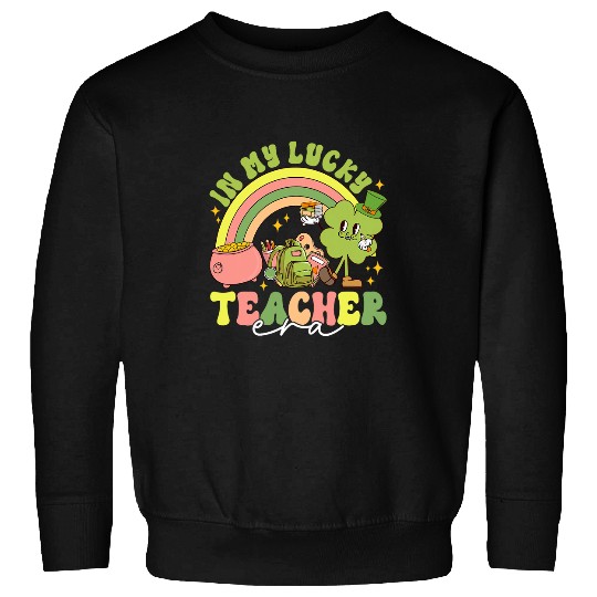 In My Lucky Teacher Era Rainbow St Patricks Day Men Women Sweatshirts