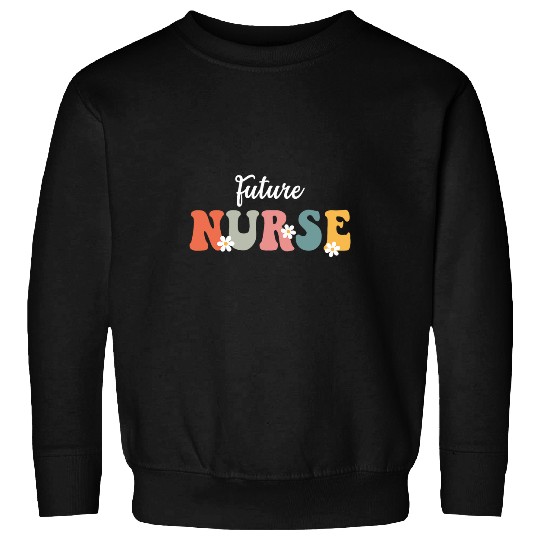Future nurses Student Funny Nursing Groovy Design For Women Sweatshirts