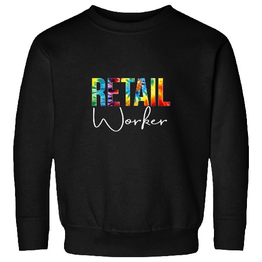 Retail Worker Tie Dye Appreciation Day Hello Back To School Sweatshirts
