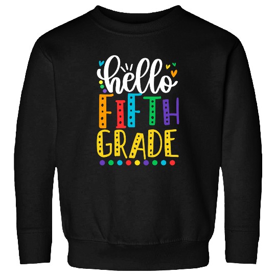 Hello Fifth Grade Funny Teacher Student Back To School Sweatshirts
