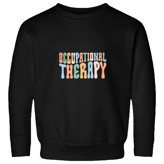 Occupational Therapy Student OT Therapist OT Assistant 2 Sweatshirts