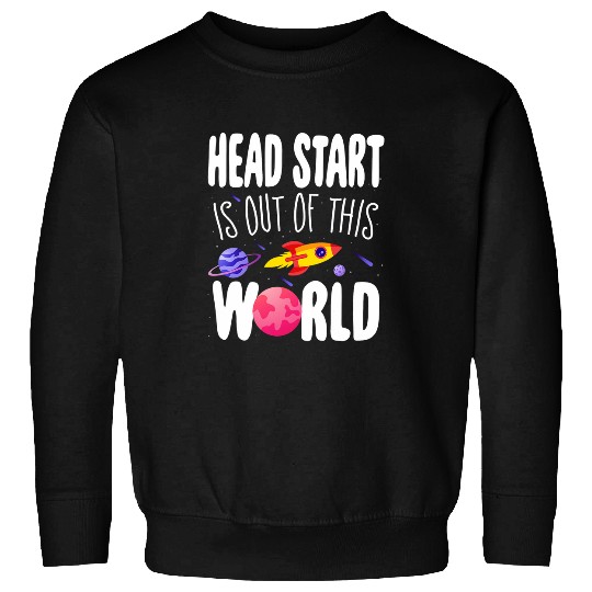 Headstart is Out of This World Teacher Appreciation Week Sweatshirts