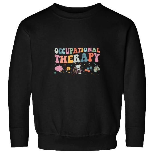Occupational Therapy Occupational Therapist OT 2 Sweatshirts
