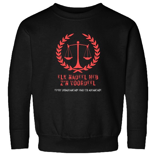 Elk nadeel heb zn voordeel Dutch Saying Sweatshirts