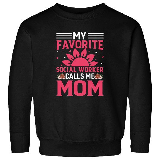 My Favorite Social Worker Calls MeMom Social Worker Magic Sweatshirts
