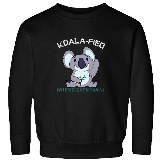 Entomology Student Koalafied Qualified Bug Insect Sweatshirts