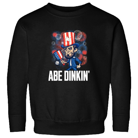 4th Of July Abe Lincoln Pickleball Player Funny Abe Dinkin Sweatshirts
