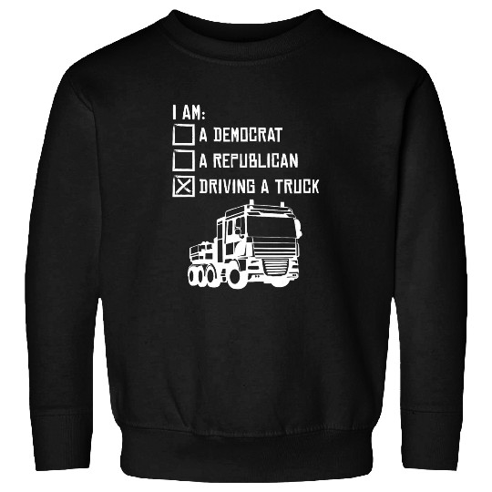 Riding A Truck Trucker 18 Wheeler Freighter Truck Driver Sweatshirts