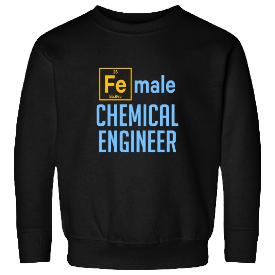 chemicals Engineer Female Engineering 2 Sweatshirts