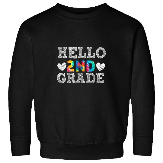 Hello 2nd Grade Back To School First Day Tie Dye Teacher Sweatshirts