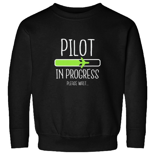 Pilot In Progress Apparel Funny Flight School Student Sweatshirts