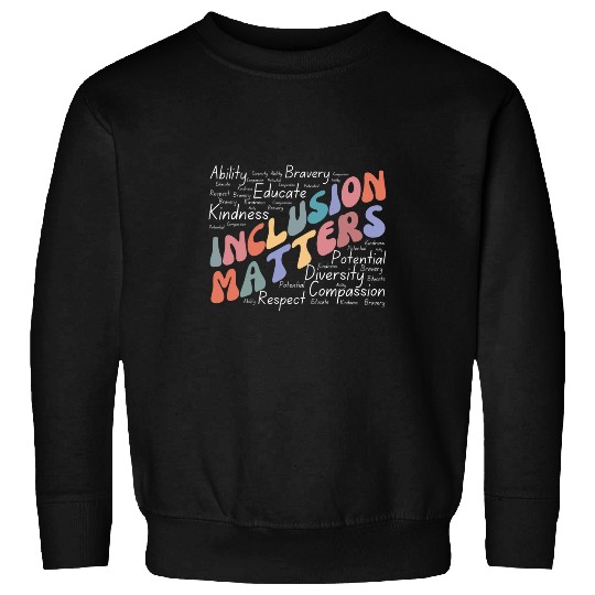 Inclusion Matters Special Education Awareness Mindfulness 2 Sweatshirts