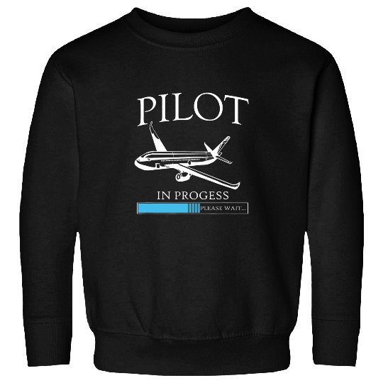 Pilot In Progress Airplane Present Airline Plane Sweatshirts