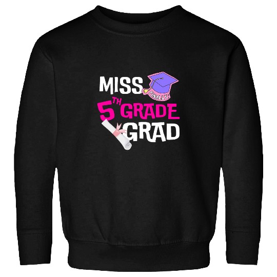 Miss 5th Grade Graduation Day 2024 Cute Student Girl Grad Sweatshirts