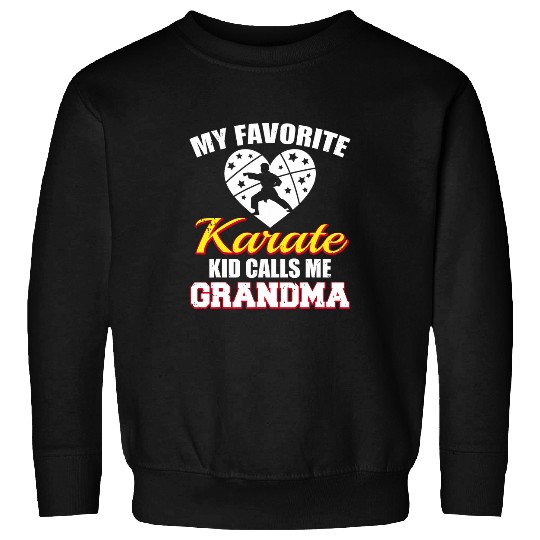 My Favorite Karate Calls Me Grandma Funny Karate Grandma Sweatshirts