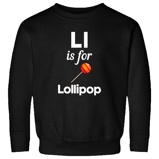 L is for Lollipop Alphabet School Kindergarten Teacher Kids Sweatshirts