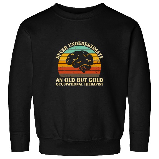 Occupational Therapy Therapist OT Sweatshirts
