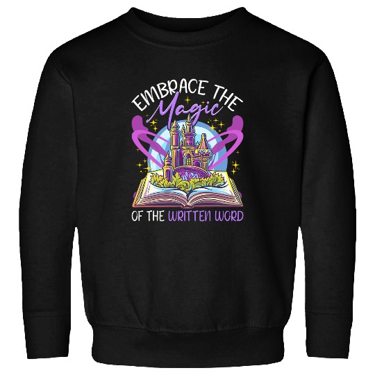 Embrace The Magic Of The Written Word Reading Fantasy Book Sweatshirts