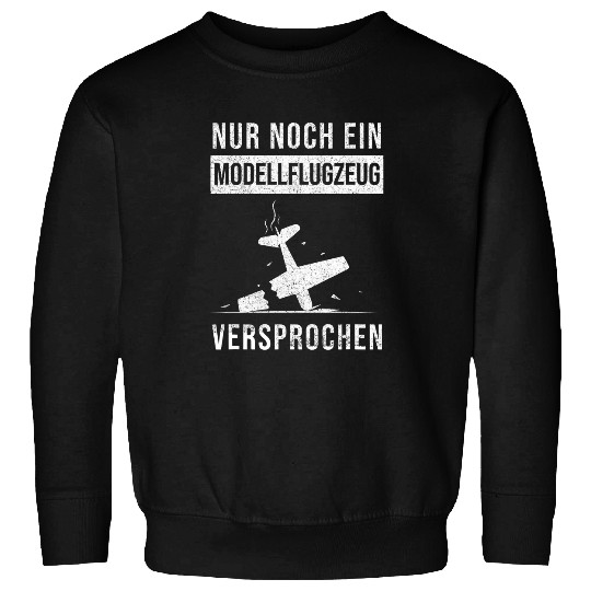 Model building pilot saying for model flyer model aircraft Sweatshirts