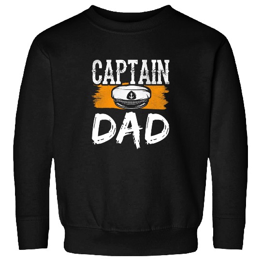 Captain Dad Yacht Boat Crew Ship Father Daddy Papa Fathers Sweatshirts