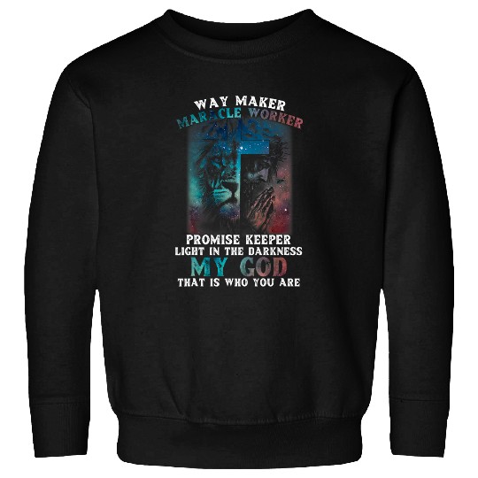 My God Way Maker Miracle Worker Promise Keeper Christian Sweatshirts
