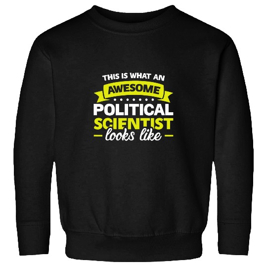 Funny Political Scientist Political Science Pol Sci 3 Sweatshirts