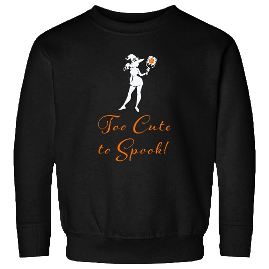 Halloween Pickleball Tee Too Cute To Spook III Sweatshirts
